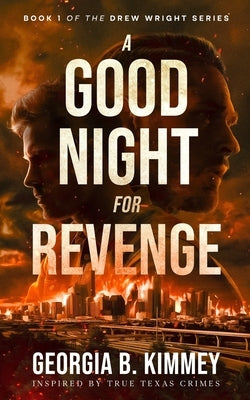 A Good Night For Revenge by Kimmey, Georgia B.