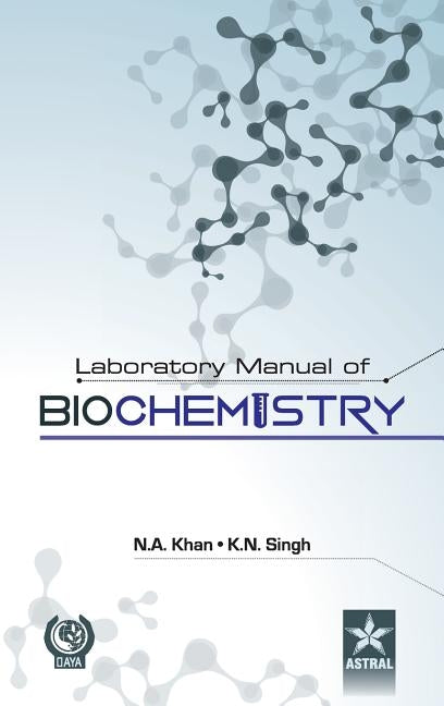 Laboratory Manual of Biochemistry by Khan, Nawaz Ahmad