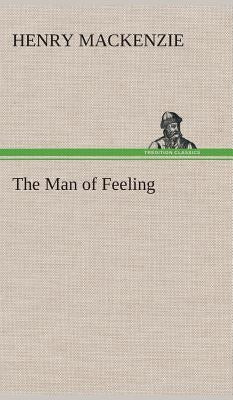 The Man of Feeling by MacKenzie, Henry