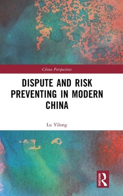 Dispute and Risk Preventing in Modern China by Yilong, Lu