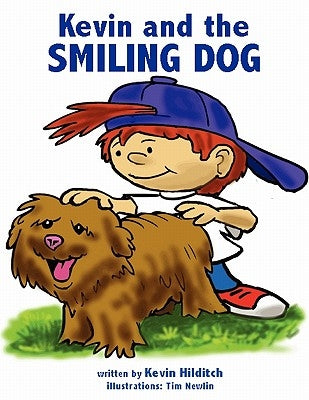 Kevin and the Smiling Dog by Hilditch, Kevin M.