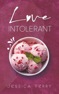 Love Intolerant by Terry, Jessica