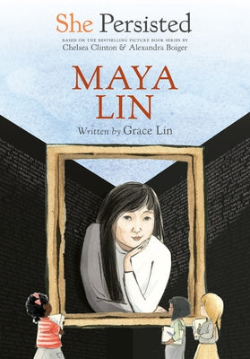 She Persisted: Maya Lin by Lin, Grace