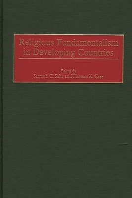 Religious Fundamentalism in Developing Countries by Saha, Santosh C.