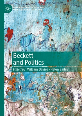Beckett and Politics by Davies, William