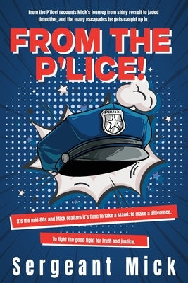 From the P'lice by Mick, Sergeant