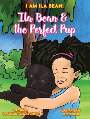 Ila Bean & the Perfect Pup by Gibson, Ila