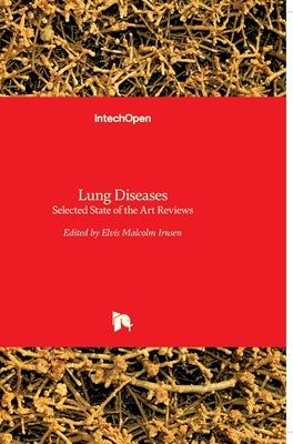 Lung Diseases: Selected State of the Art Reviews by Irusen, Elvis