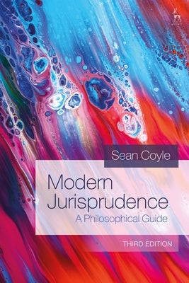 Modern Jurisprudence: A Philosophical Guide by Coyle, Sean