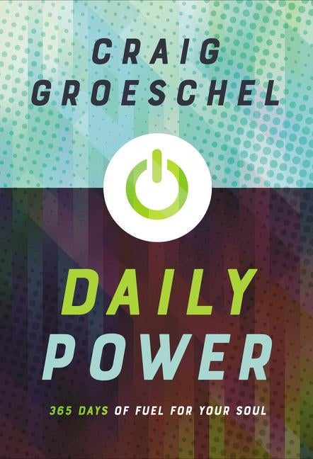 Daily Power: 365 Days of Fuel for Your Soul by Zondervan