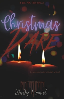Christmas Dare: A dark, MFM, thriller romance by Manuel, Shelby