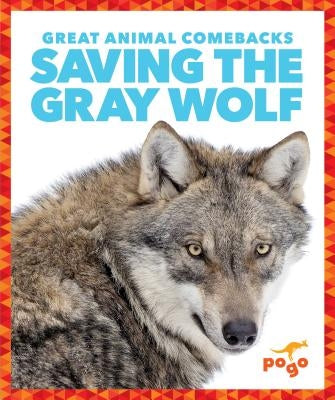 Saving the Gray Wolf by Latchana Kenney, Karen