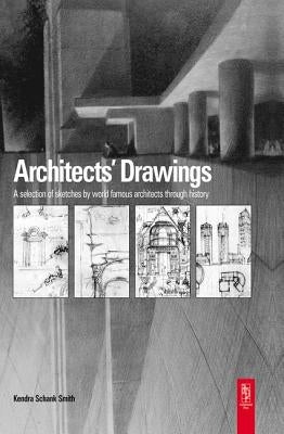 Architects' Drawings by Schank Smith, Kendra