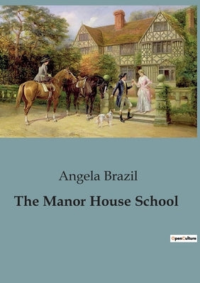 The Manor House School by Brazil, Angela