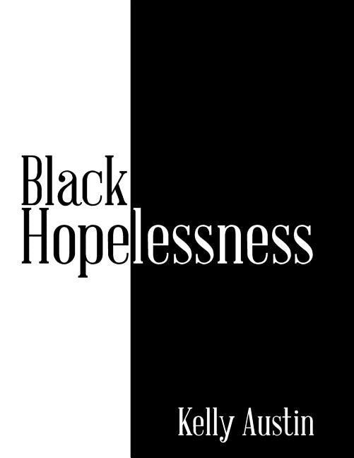 Black Hopelessness by Austin, Kelly