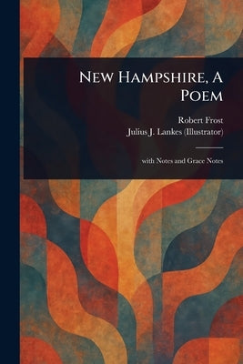 New Hampshire, A Poem by Frost, Robert