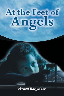 At the Feet of Angels by Bargainer, Vernon