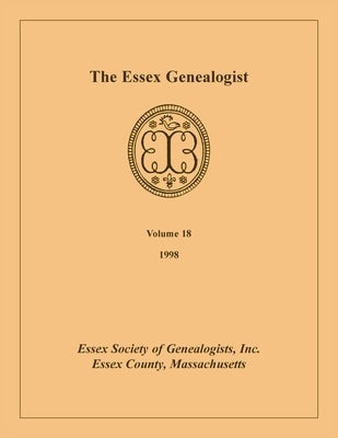 The Essex Genealogist, Volume 18, 1998 by Essex Society of Genealogists