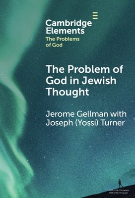 The Problem of God in Jewish Thought by Gellman, Jerome