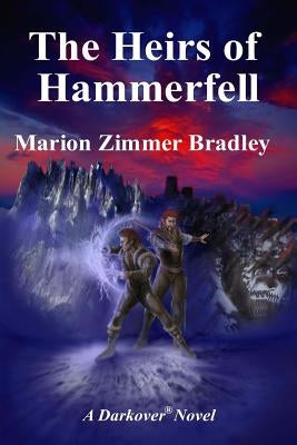 The Heirs of Hammerfell by Bradley, Marion Zimmer