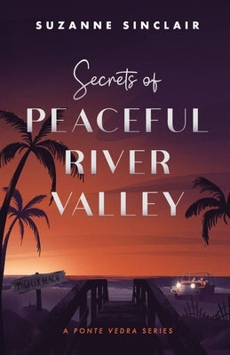 Secrets of Peaceful River Valley by Sinclair, Suzanne