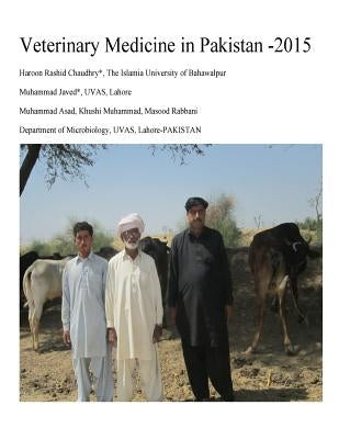 Veterinary Medicine in Pakistan2015: Medication and Vaccination by Rabbani, Masood