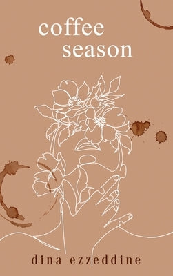 Coffee Season by Ezzeddine, Dina