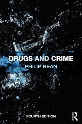Drugs and Crime by Bean, Philip