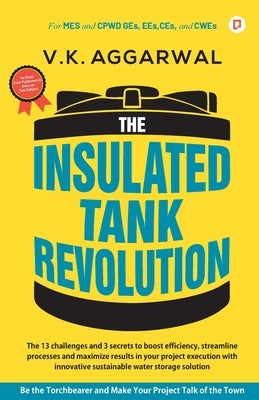 The Insulated Tank Revolution by Aggarwal, V. K.