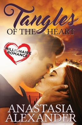 Tangles of the Heart by Alexander, Anastasia