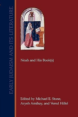 Noah and His Book(s) by Stone, Michael E.