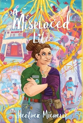 A Misplaced Life by Michelle, Heather
