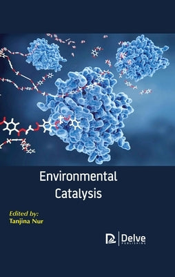 Environmental Catalysis by Nur, Tanjina