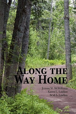 Along the Way Home by McWilliams, Jeremy W.