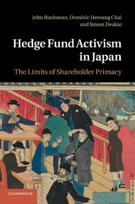 Hedge Fund Activism in Japan by Buchanan, John