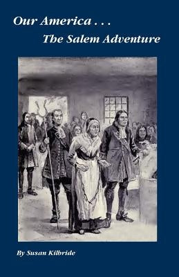 The Salem Adventure by Kilbride, Susan