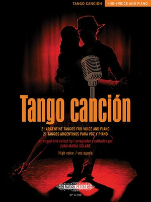 Tango Canción: 21 Argentine Tangos for High Voice and Piano by Solare, Juan María