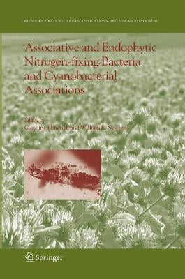 Associative and Endophytic Nitrogen-Fixing Bacteria and Cyanobacterial Associations by Elmerich, Claudine