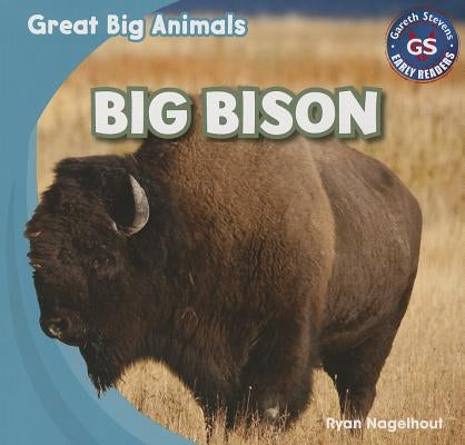 Big Bison by Nagelhout, Ryan