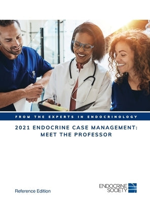 2021 Endocrine Case Management: Meet the Professor by Yildiz, Bulent O.