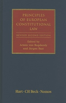 Principles of European Constitutional Law: Second Revised Edition by Bogdandy, Armin Von