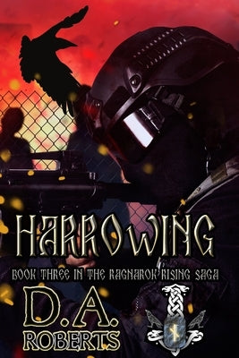 Harrowing: Book Three of the Ragnarok Rising Saga by Roberts, D. A.