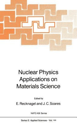 Nuclear Physics Applications on Materials Science by Recknagel, E.