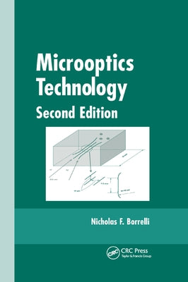 Microoptics Technology: Fabrication and Applications of Lens Arrays and Devices by Borrelli, Nicholas F.