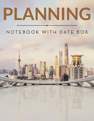 Planning Notebook With Date Box by Speedy Publishing LLC