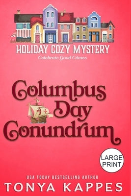 Columbus Day Conundrum by Kappes, Tonya