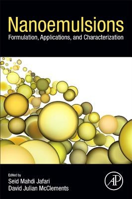 Nanoemulsions: Formulation, Applications, and Characterization by Jafari, Seid Mahdi