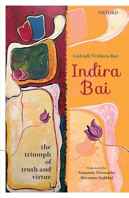Indira Bai: The Triumph of Truth and Virtue by Rao, Gulvadi Venkata