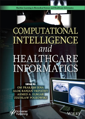 Computational Intelligence and Healthcare Informatics by Jena, Om Prakash