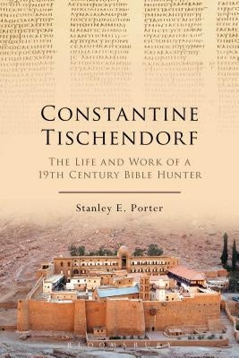 Constantine Tischendorf by Porter, Stanley E.